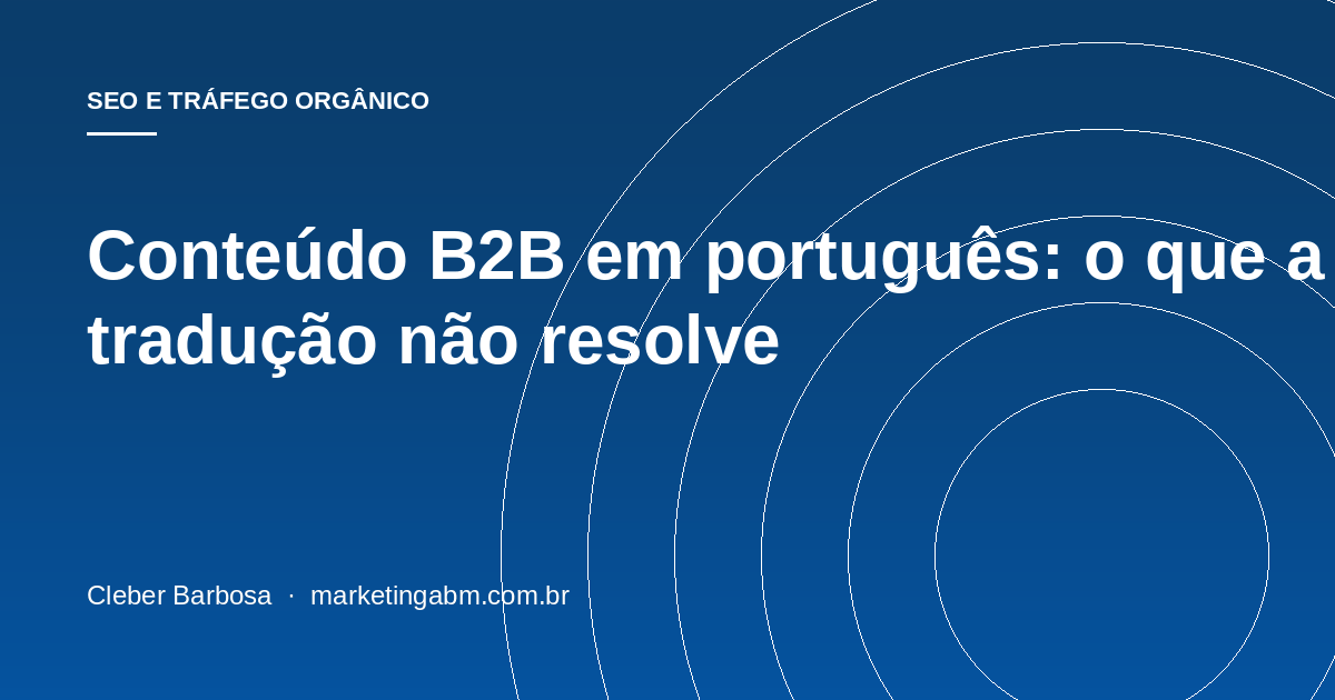 SEO internacional para B2B brasileiro: quando traduzir compensa — capa do artigo