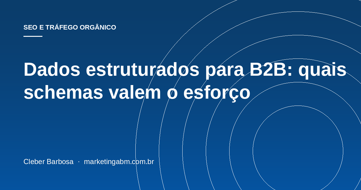 E-E-A-T para sites B2B: construir autoridade sem inventar — capa do artigo