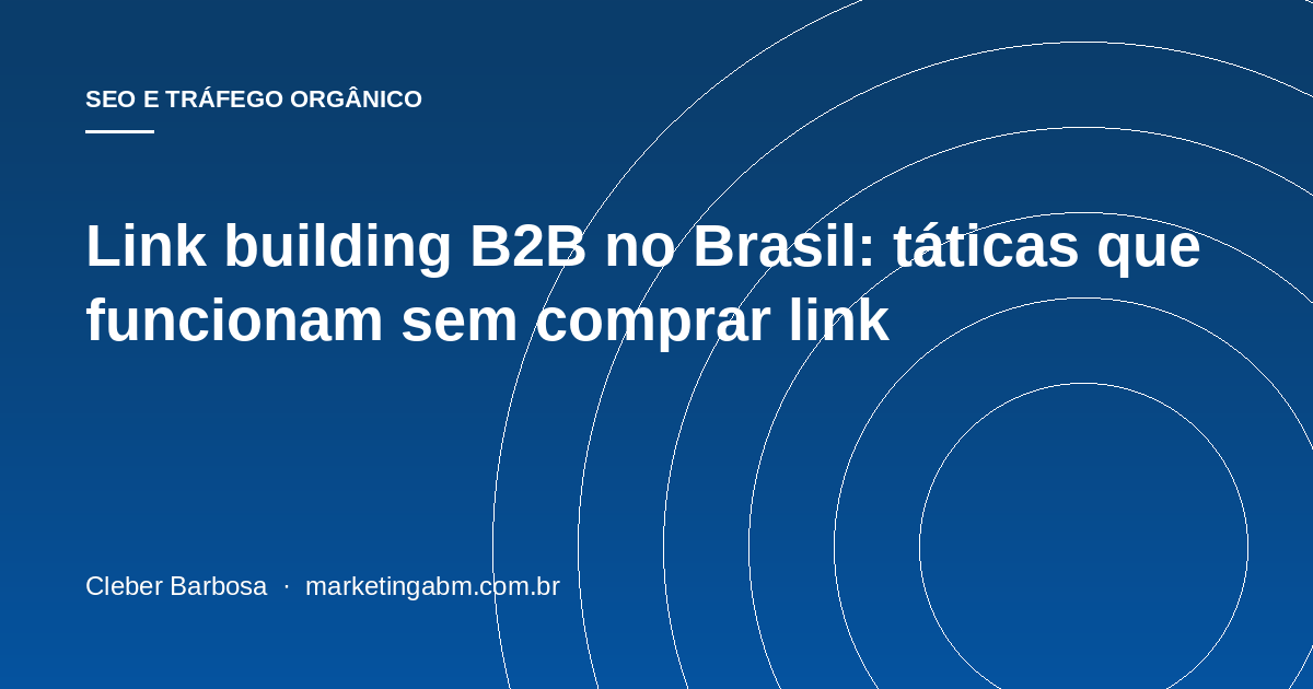 E-E-A-T para sites B2B: construir autoridade sem inventar — capa do artigo