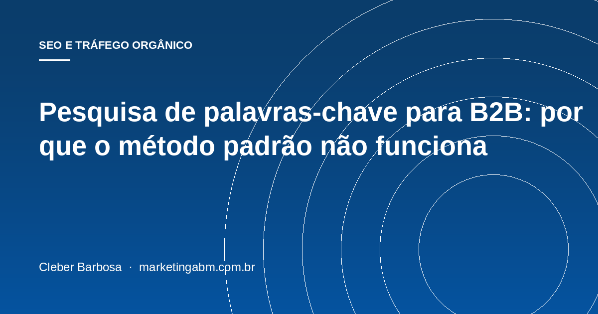 Auditoria de conteúdo: o que podar, o que fundir, o que reescrever — capa do artigo