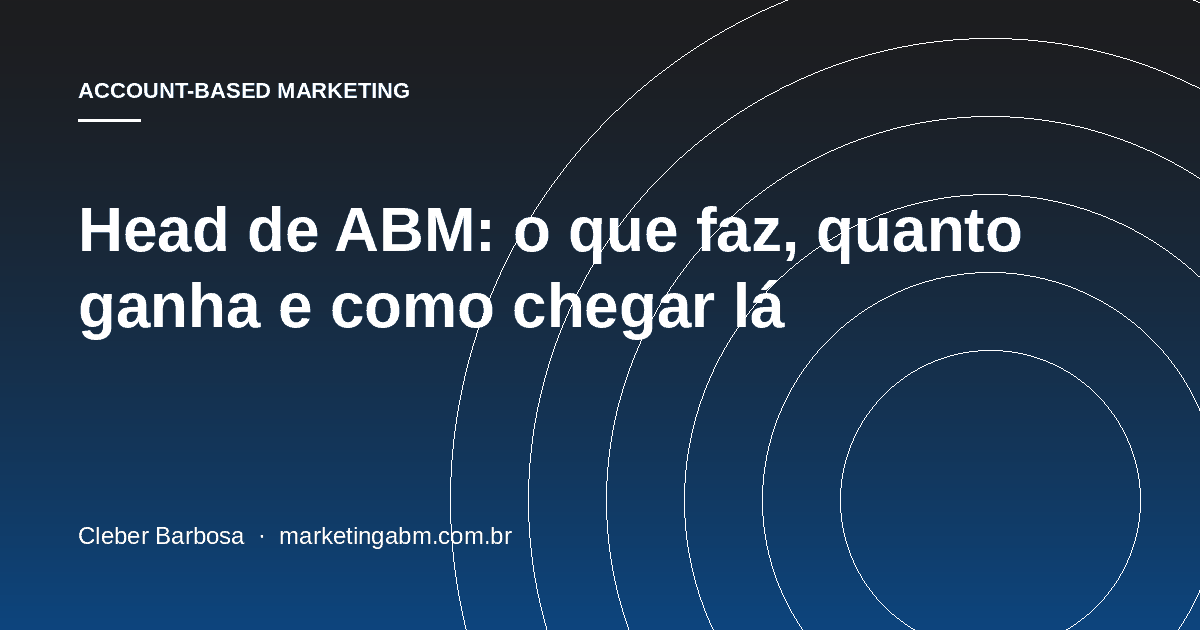 Head de ABM: o que faz, quanto ganha e como chegar lá — capa do artigo