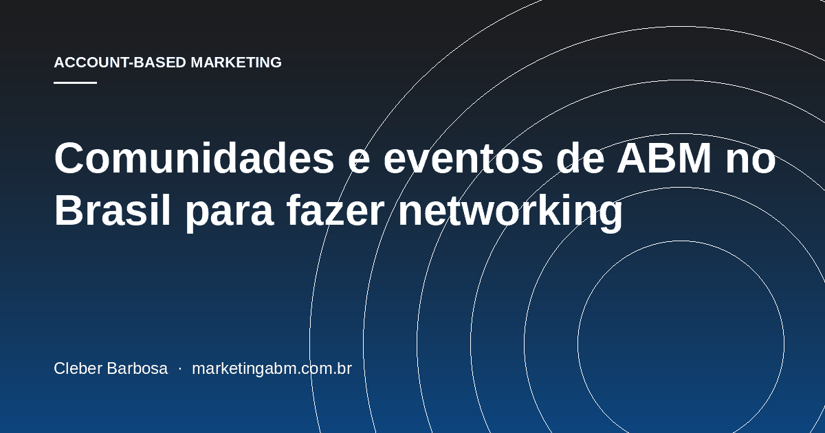Comunidades e eventos de ABM no Brasil para fazer networking — capa do artigo